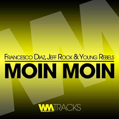 Francesco Diaz - Moin Moin (Francesco Diaz & Jeff Rock Version)