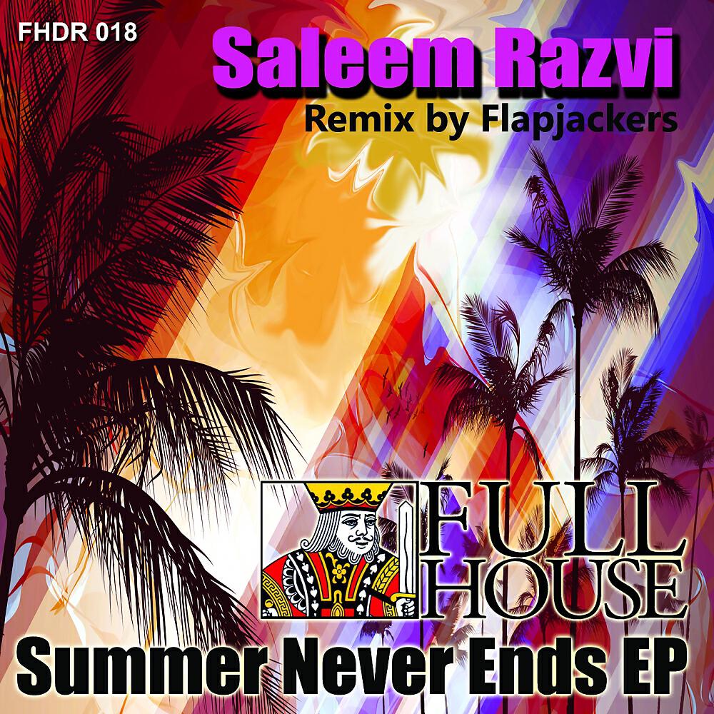 Saleem Razvi - Summer Never Ends (Flapjackers Distant Sun Remix)