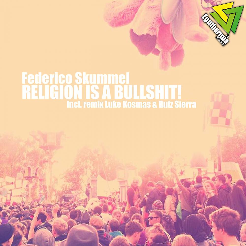 Federico Skummel - Religion Is Bullshit (Luke Kosmas, Ruiz Sierra Remix)