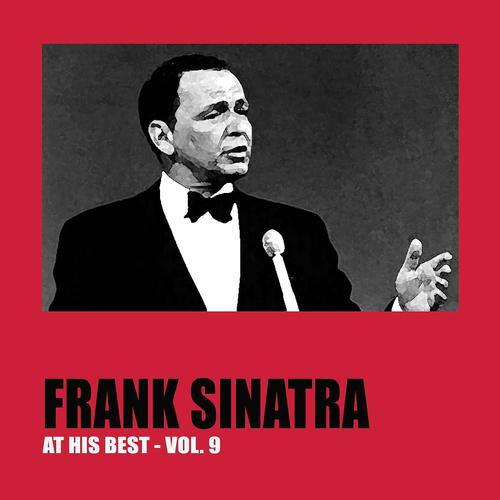 Постер альбома Frank Sinatra At His Best, Vol. 9