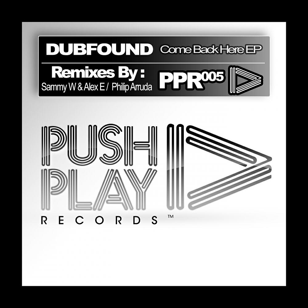 Dubfound - Come Back Here To Me (Sammy W & Alex E Remix)