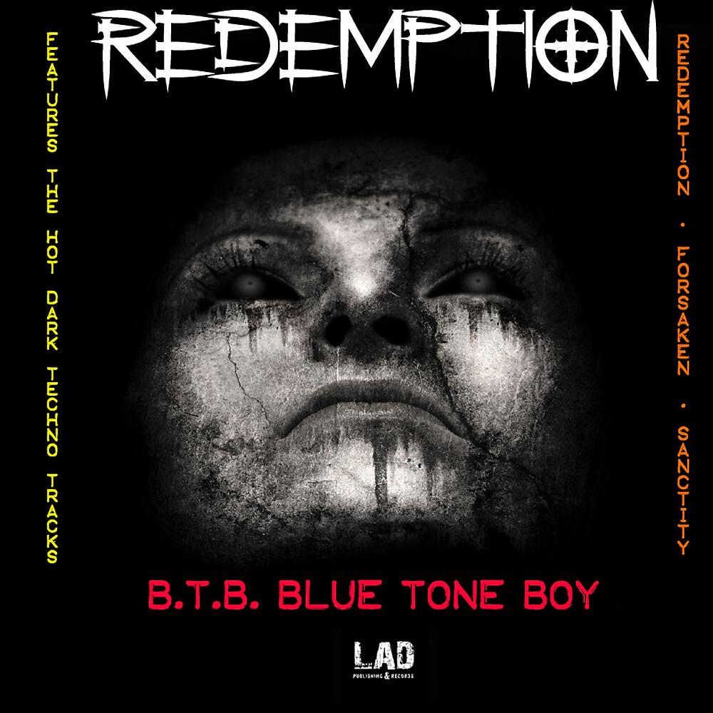 B.T.B.*blue Tone Boy - Redemption (*Forgive the last World*)