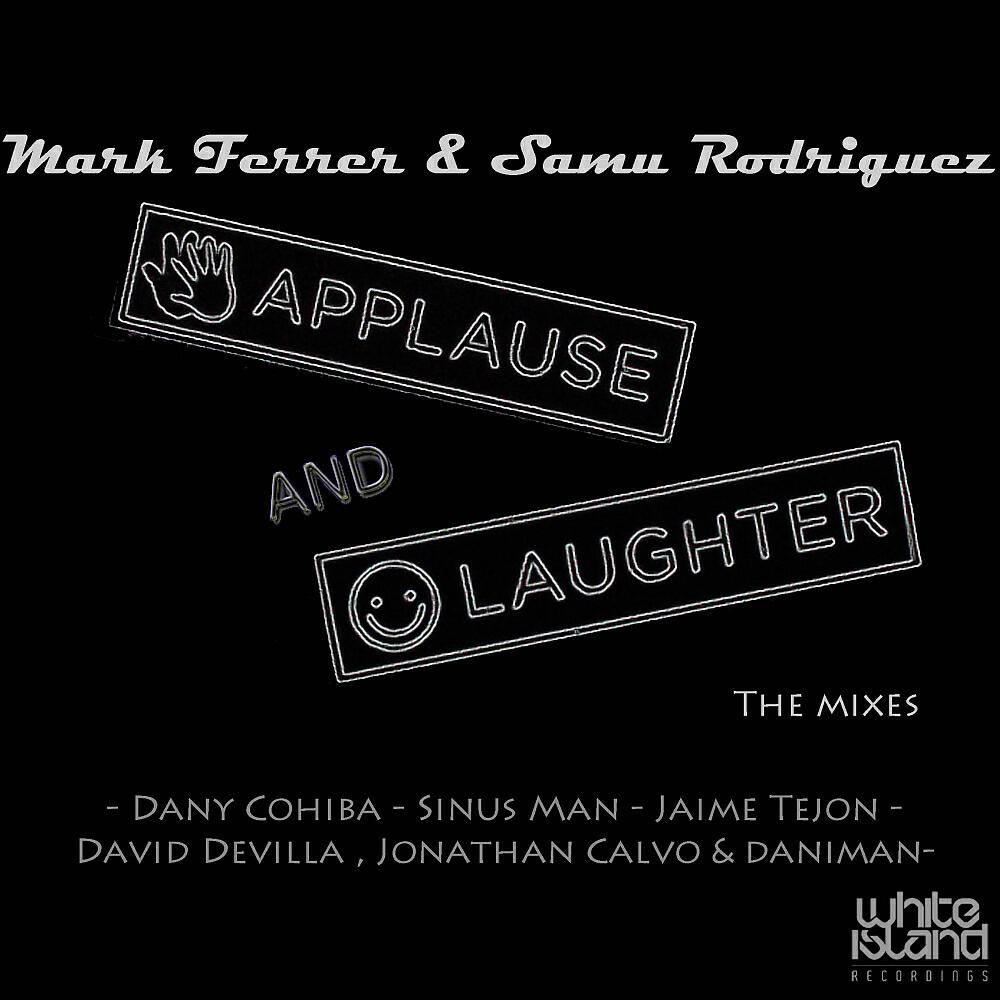 Mark Ferrer - Applause & Laugther (Dany Cohiba Remix)