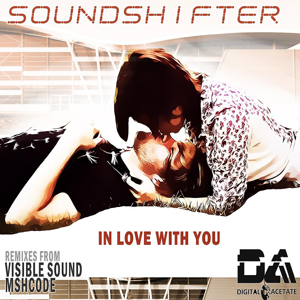 Sound Shifter - In Love With You (Visible Sound Remix)