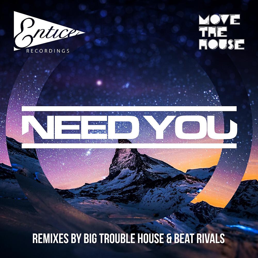 Move The House - Need You (Beat Rivals Remix)