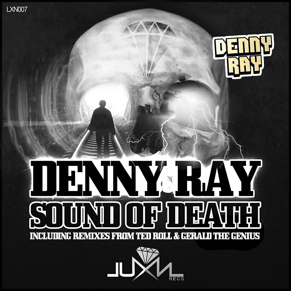 Denny Ray - Sound of Death (Gerald The Genius Remix)