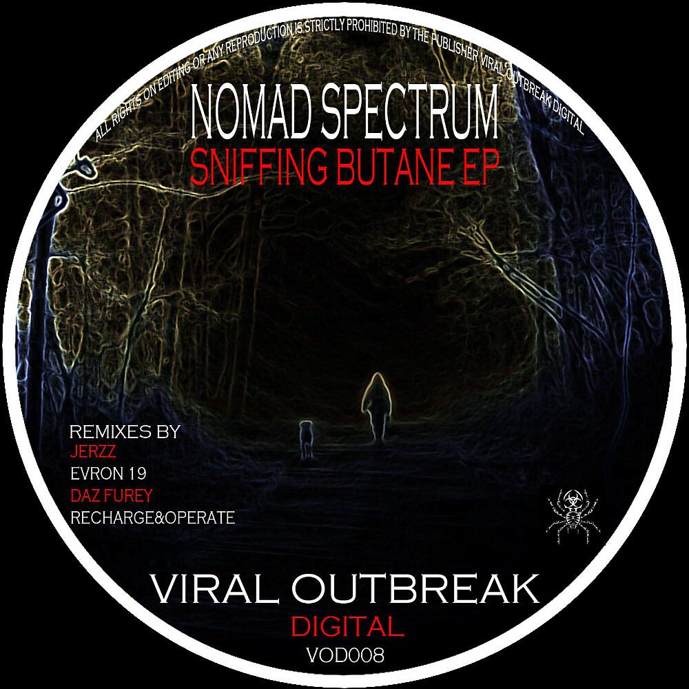 Nomad Spectrum - Sniffing Butane (Evron 19 Remix)