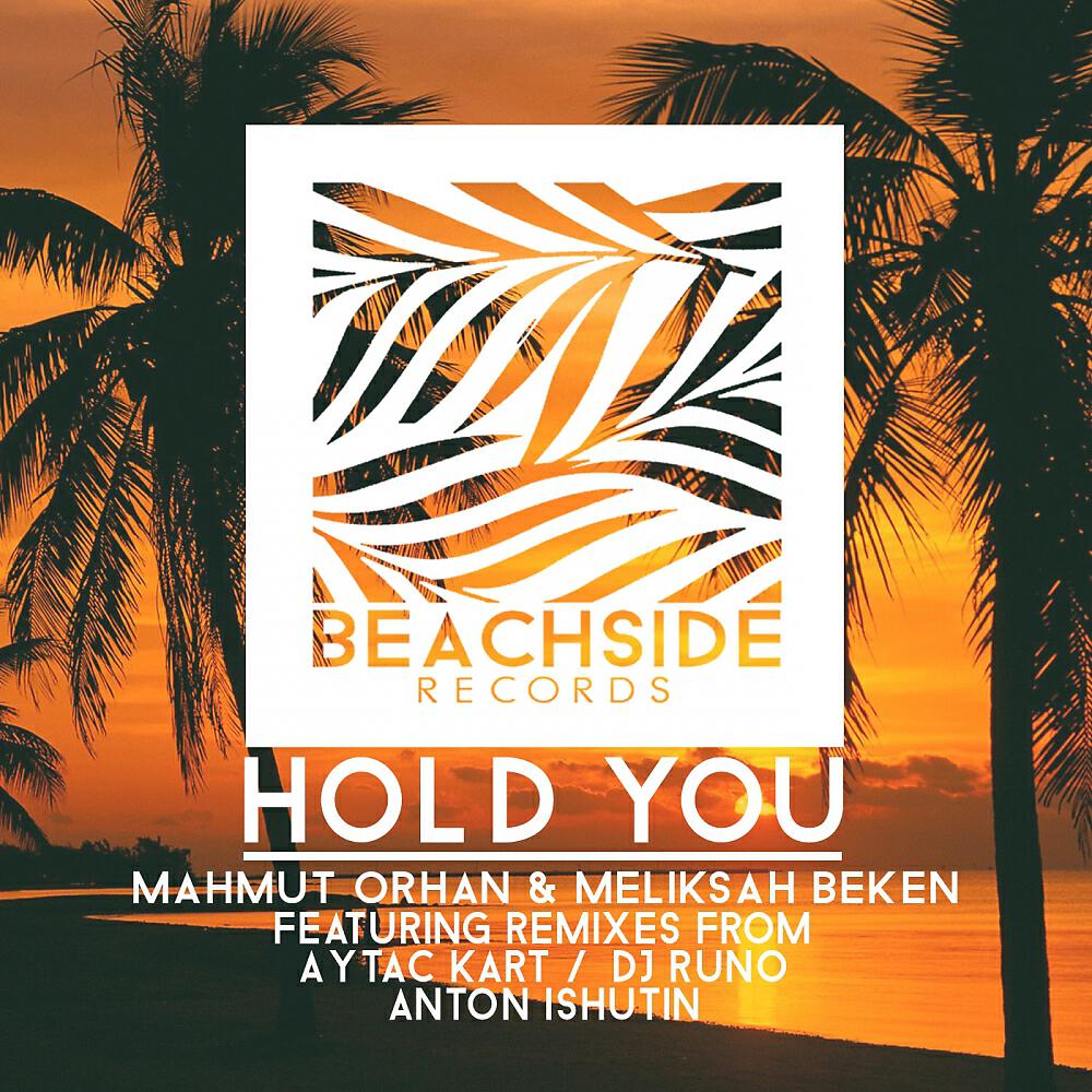 Mahmut Orhan - Hold You (Aytac Kart Remix)