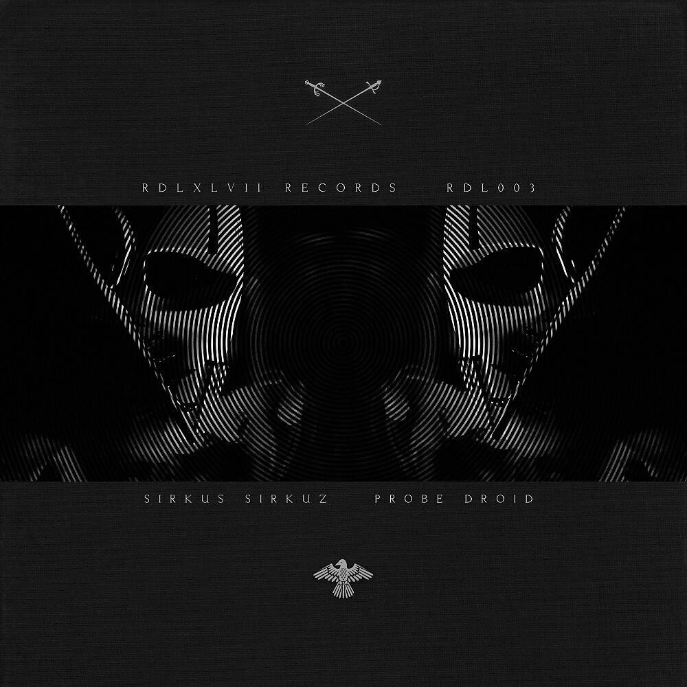 Sirkus Sirkuz - Probe Droid (Christopher Kah Remix)
