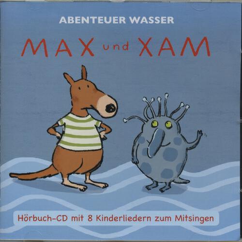 Max und Xam - Komm, ich zeige Dir die Welt