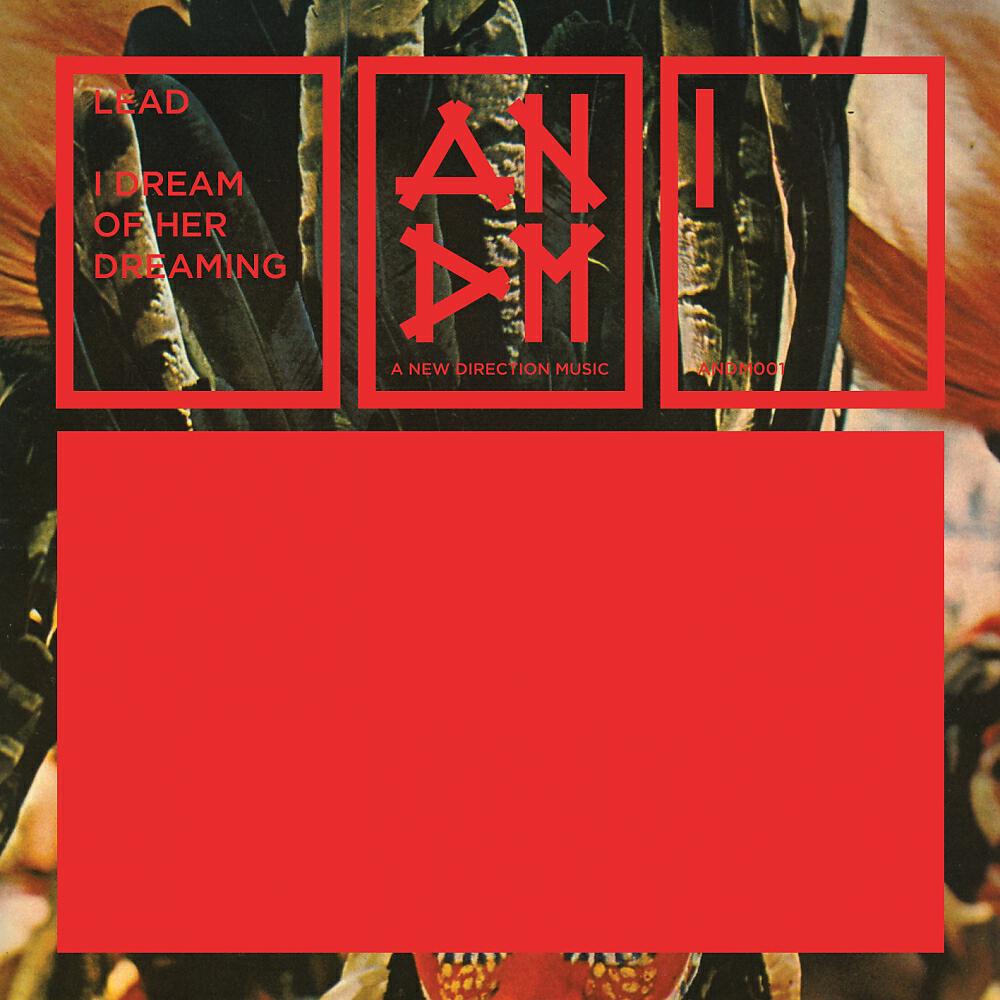 Lead - I Dream of Her Dreaming (Single Edit)