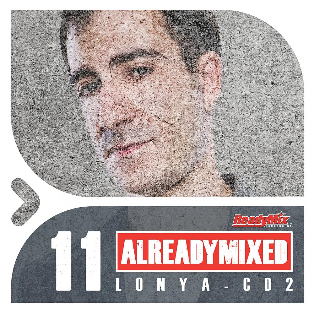 Lonya - Already Mixed Vol.11 - CD2 (Continuous DJ Mix)