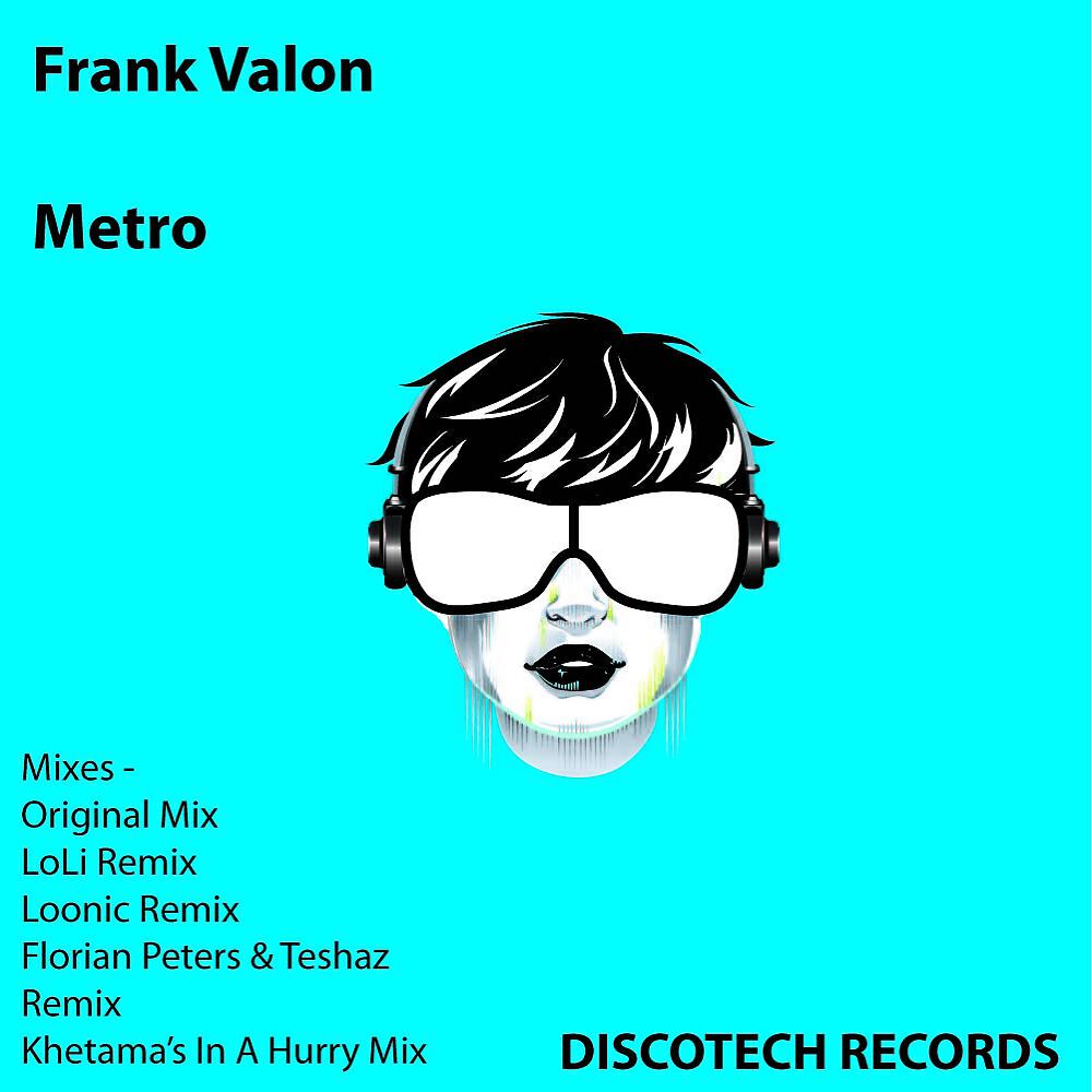 Frank Valon - Metro (Loonic Remix)