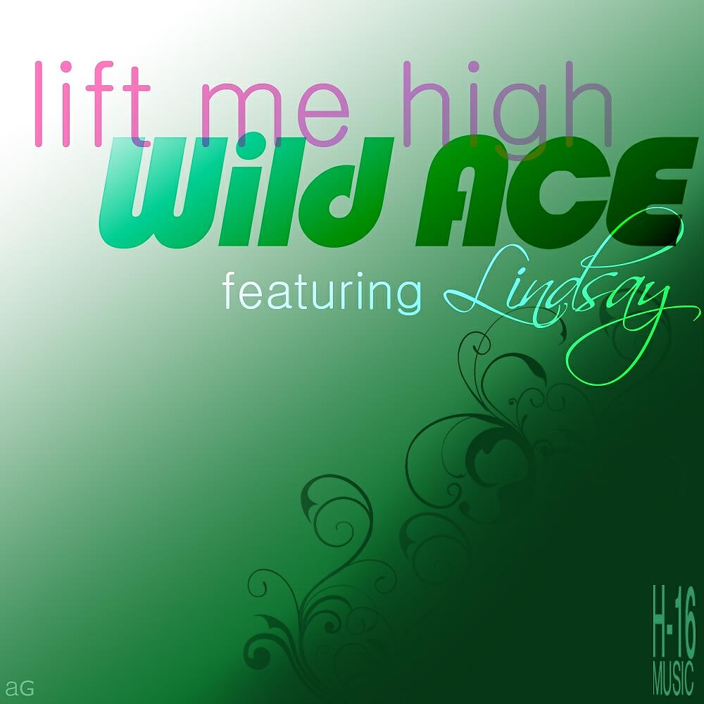 Wild Ace - Lift Me High (H-16 Radio Mix)