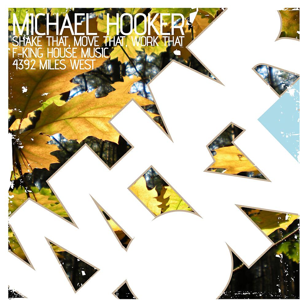 Michael Hooker - Shake That, Move That, Work That