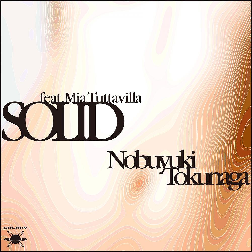 Nobuyuki Tokunaga - Solid (Yuuki Hori Remix)