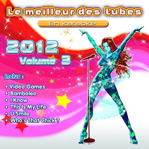 Постер альбома Le meilleur des tubes 2012 en karaoké, vol. 3