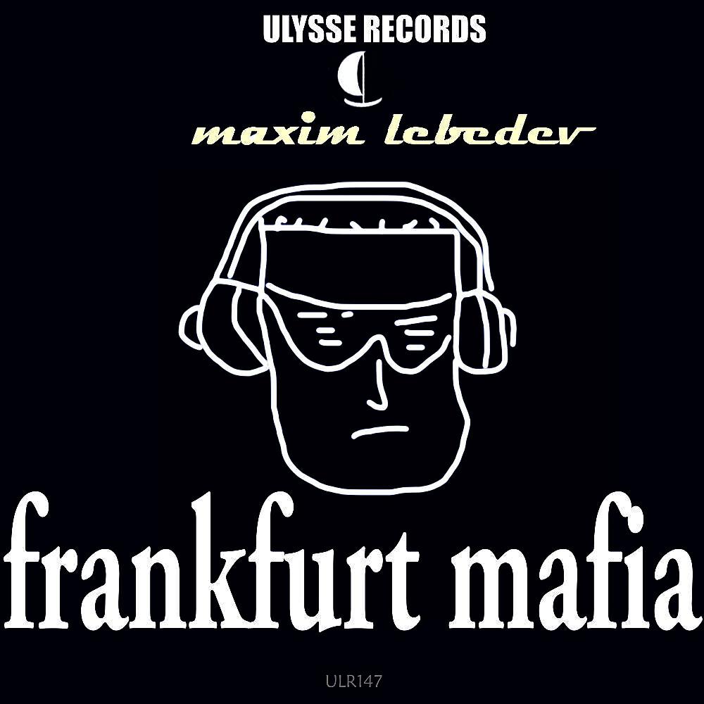 Maxim Lebedev - Frankfurt Mafia