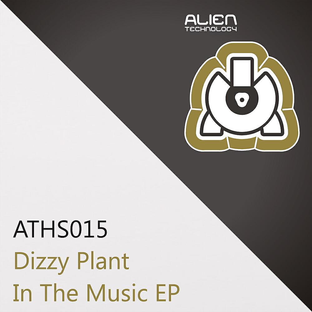 Dizzy Plant - In The Music