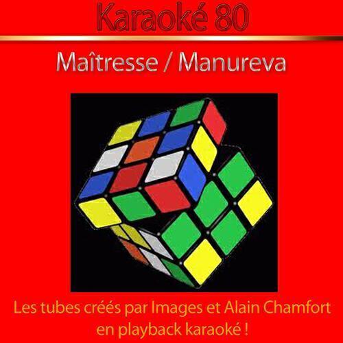 Karaoké 80 - Manureva (Karaoke Version) [Originally Performed By Images and Alain Chamfort]