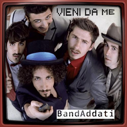 Bandaddati - Vieni da me