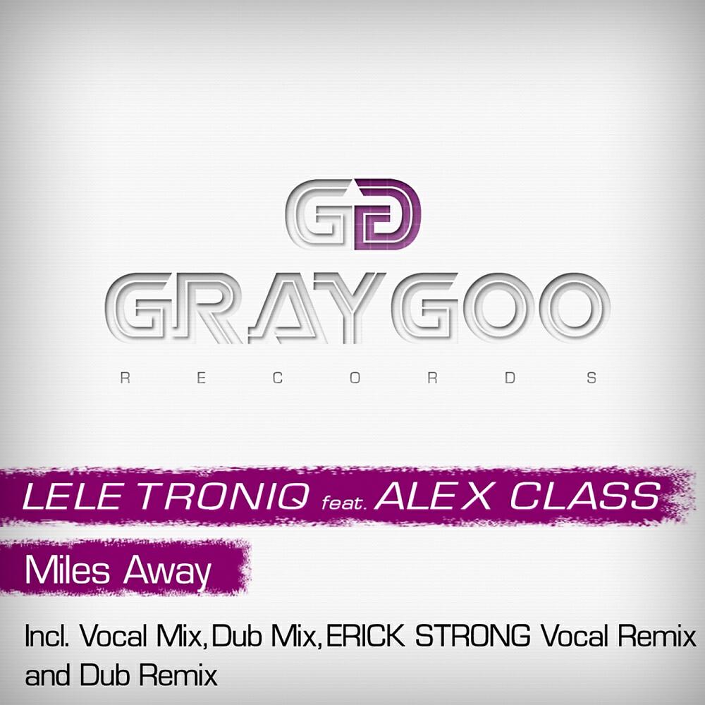 Lele Troniq - Miles Away (Erick Strong Dub Remix)