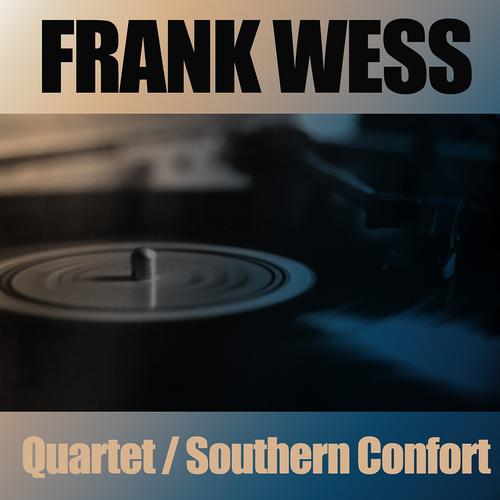 Постер альбома The Frank Wess Quartet / Southern Confort