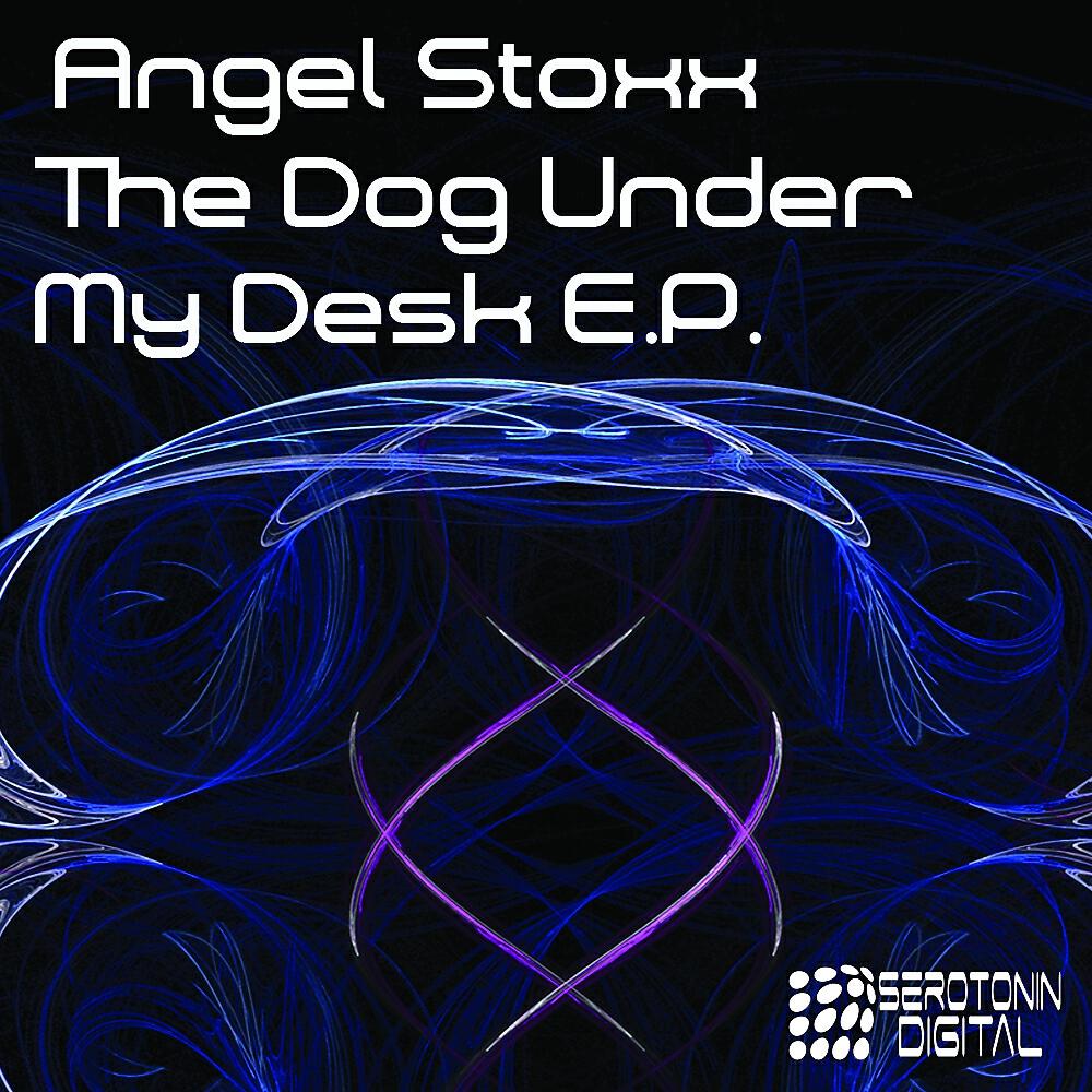 Angel Stoxx - The Dog Under My Desk