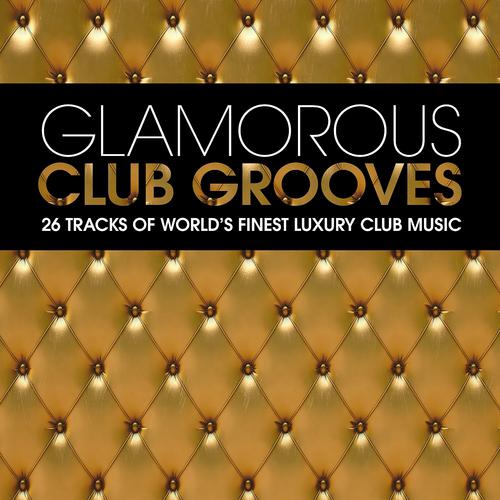 Постер альбома Glamorous Club Grooves
