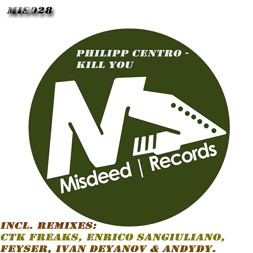 Philipp Centro - Kill You (Enrico Sangiuliano Remix)