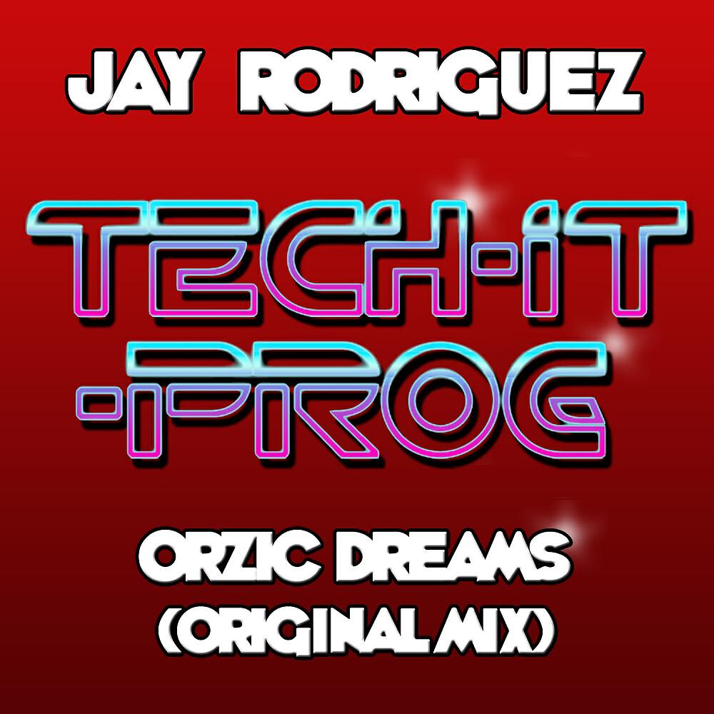 Jay Rodriguez - Orzic Dreams