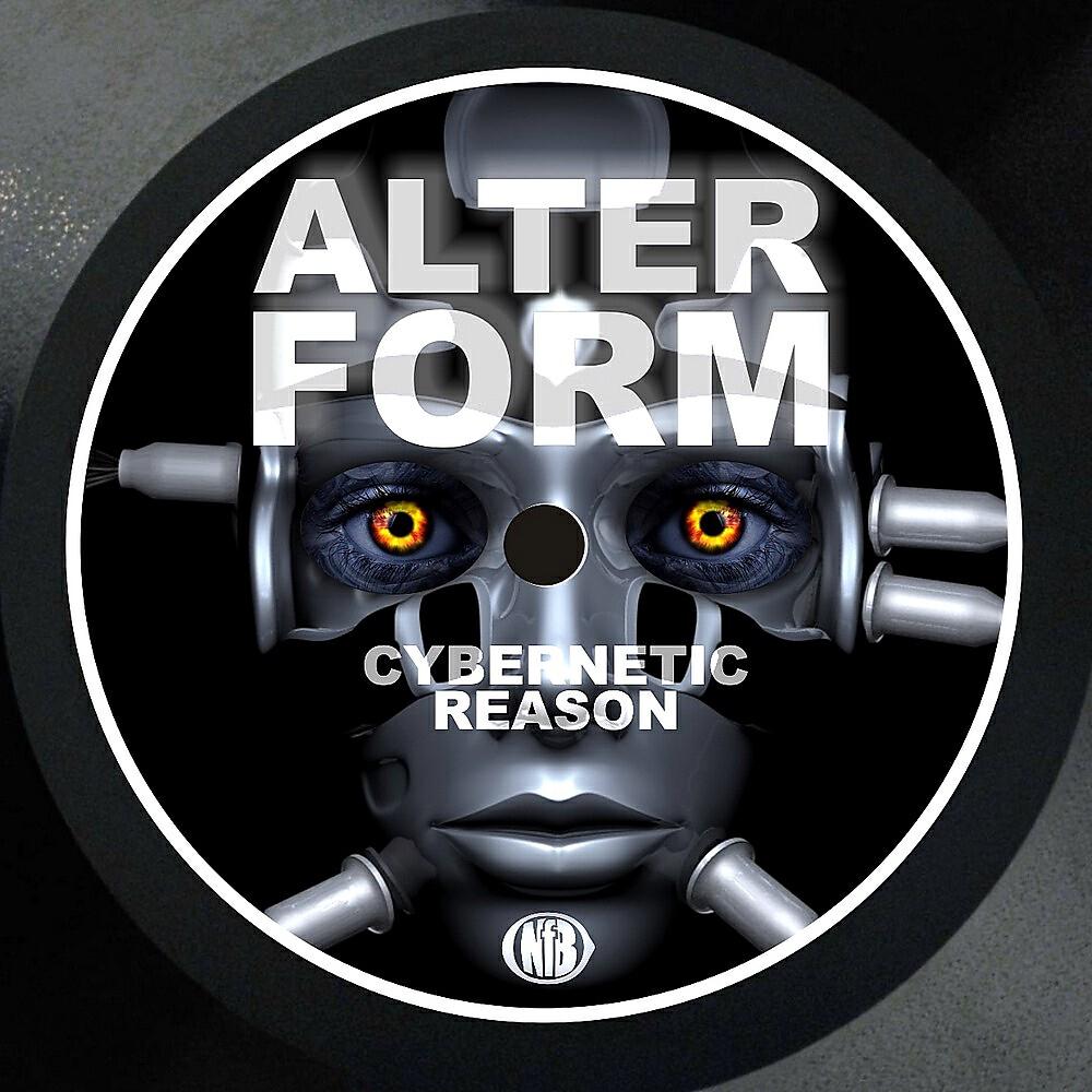 Alter Form - Cybernetic Reason
