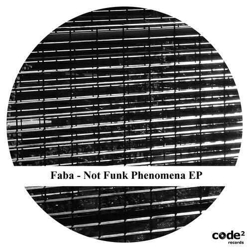 Faba - Not Funk Phenomena (Mauricio Campana Remix)