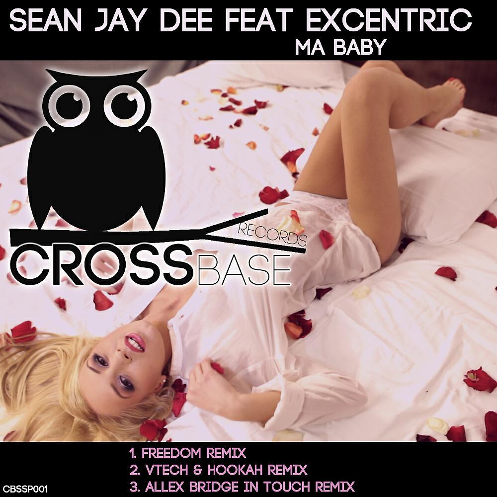 Sean Jay Dee - Ma Baby (Allex Bridge In Touch Remix)