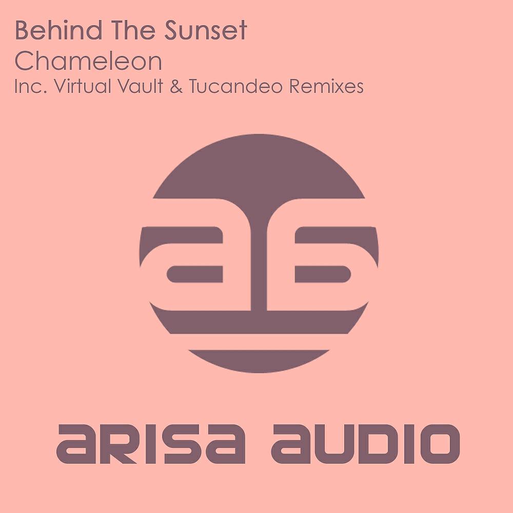 Behind The Sunset - Chameleon (Tucandeo Remix)