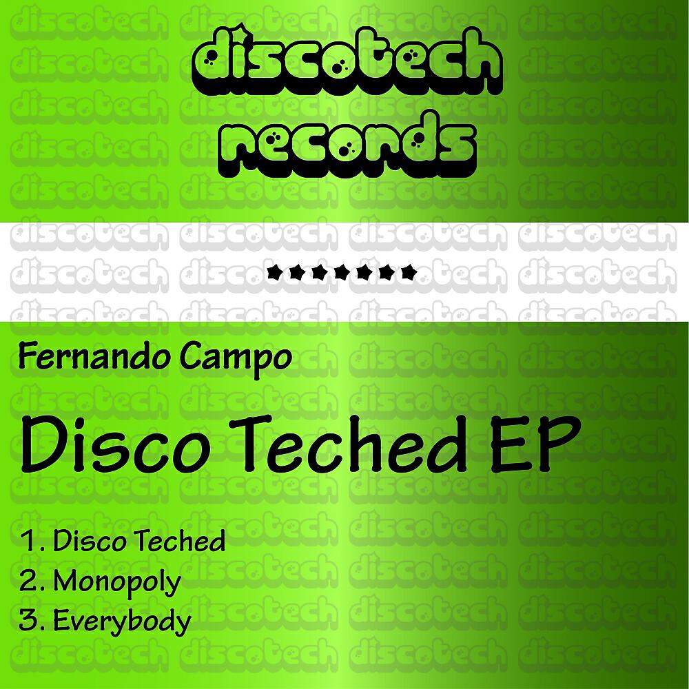 Fernando Campo - Disco Teched (Loonic Remix)