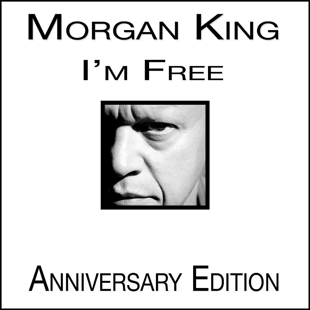 Morgan King - I'm Free (Anniversary Edition) (Dirty Rhythm Syndicate Remix)