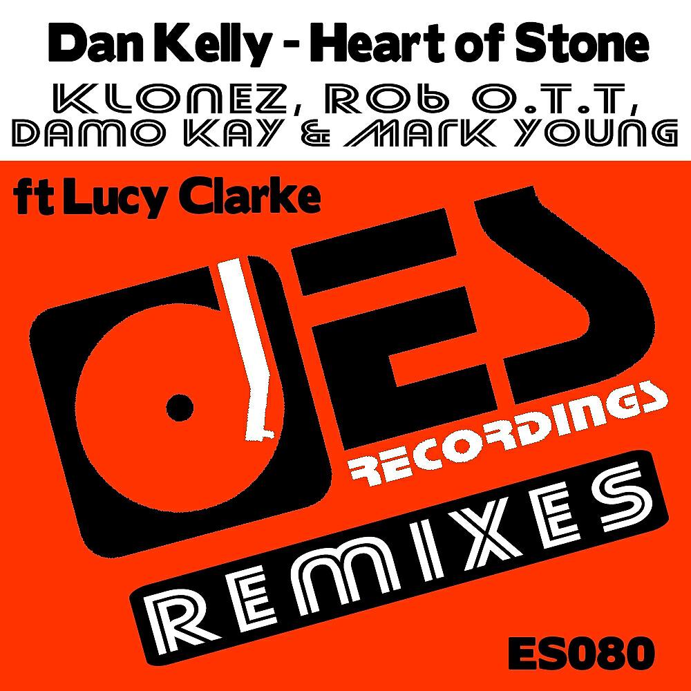Dan Kelly - Heart Of Stone (Rob.O.T.T Remix)