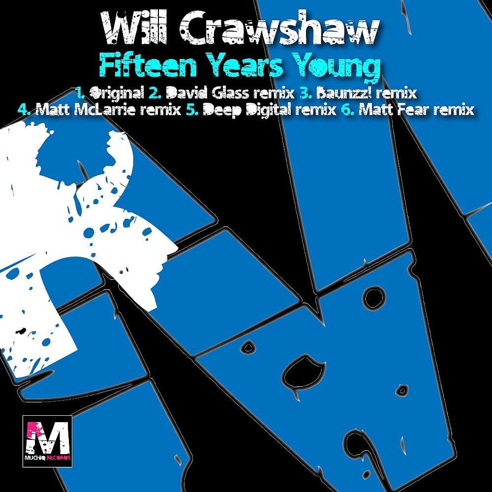 Will Crawshaw - Fifteen Years Young (Deep Digital Remix)