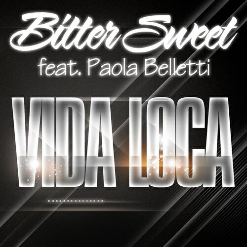 Bitter Sweet - Vida Loca (Radio Edit)
