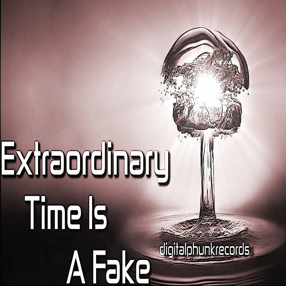 Постер альбома Time Is A Fake