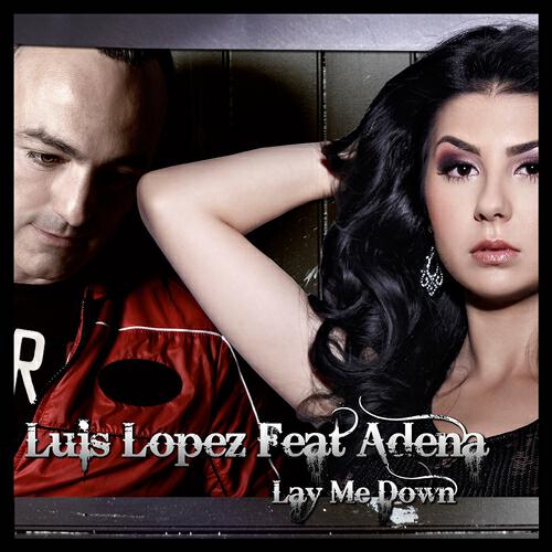 Luis Lopez - Lay Me Down (Radio Edit)
