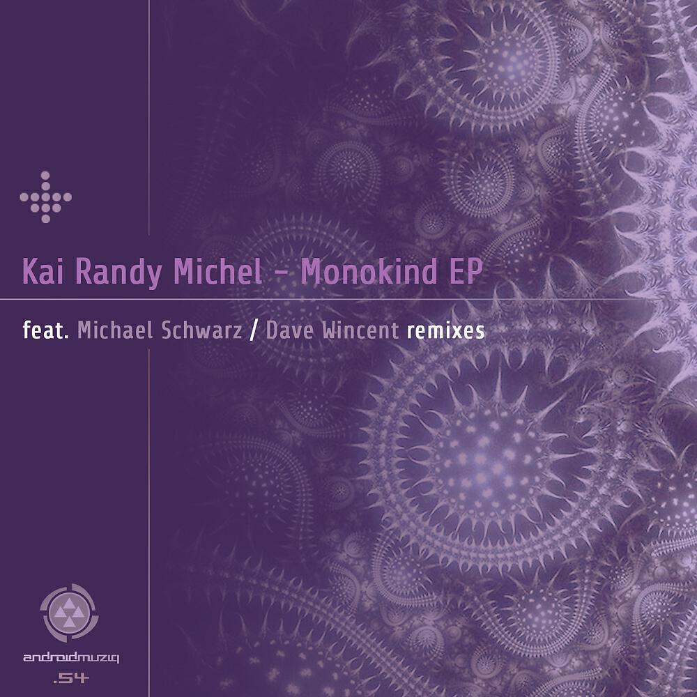 Kai Randy Michel - Monokind (Dave Wincent Remix)