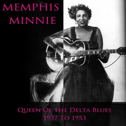 Постер альбома Memphis Minnie Queen of the Delta Blues: 1937 to 1953