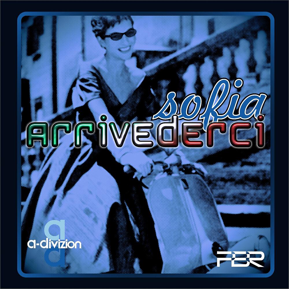 A-Divizion - Arrivederci Sofia