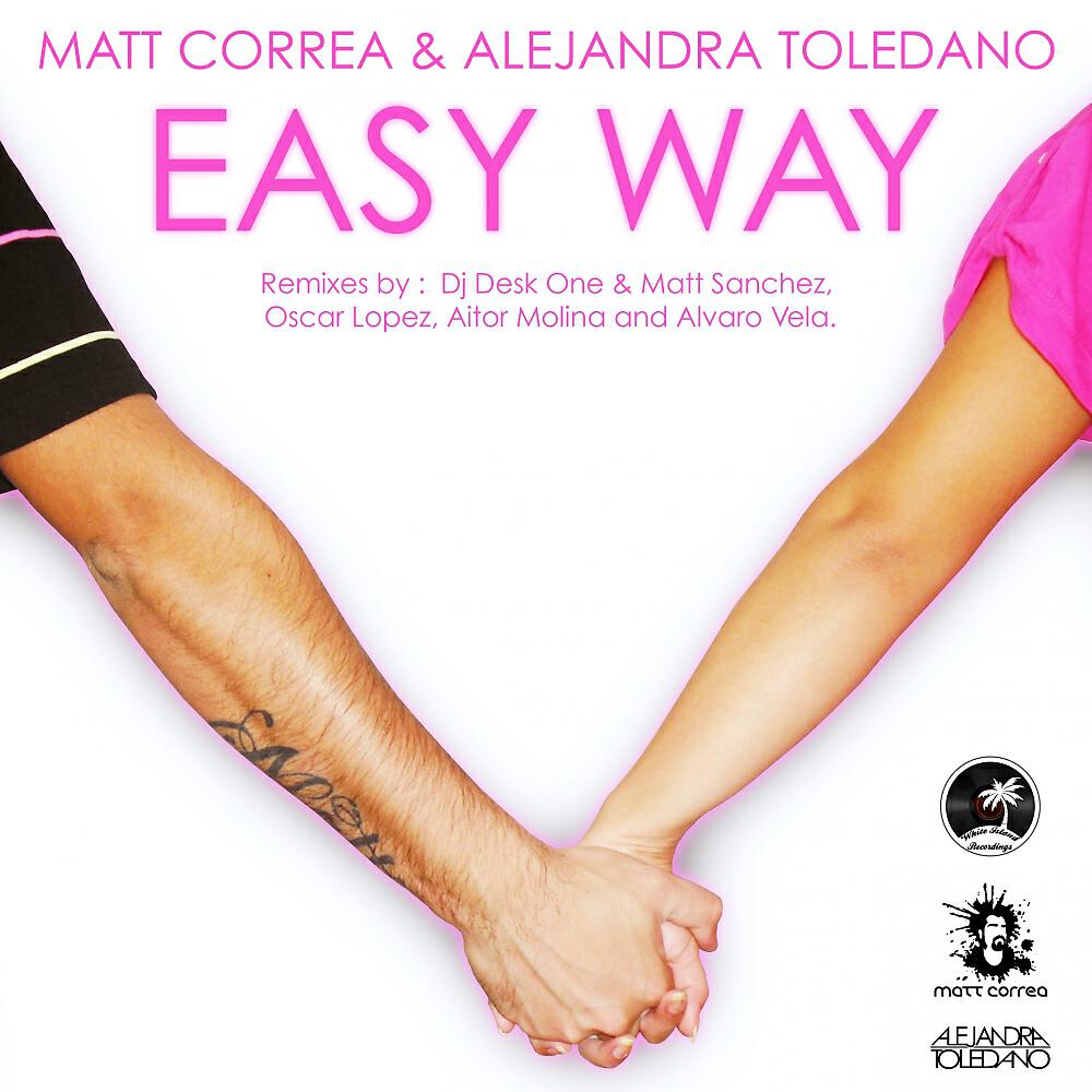 Matt Correa - Easy Way (Matt Sanchez & DJ Desk One Remix)