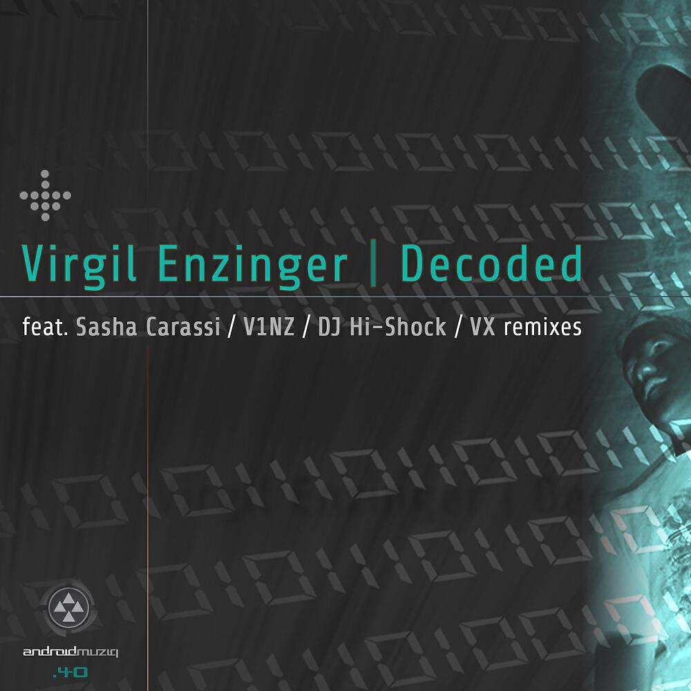 Virgil Enzinger - Decode (Vx Remix)
