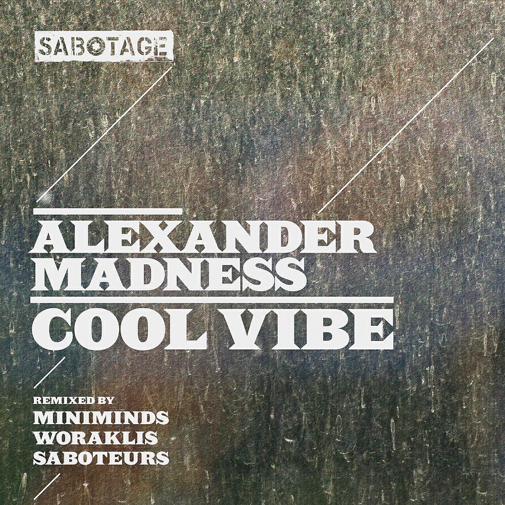 Alexander Madness - Cool Vibe (Miniminds Remix)