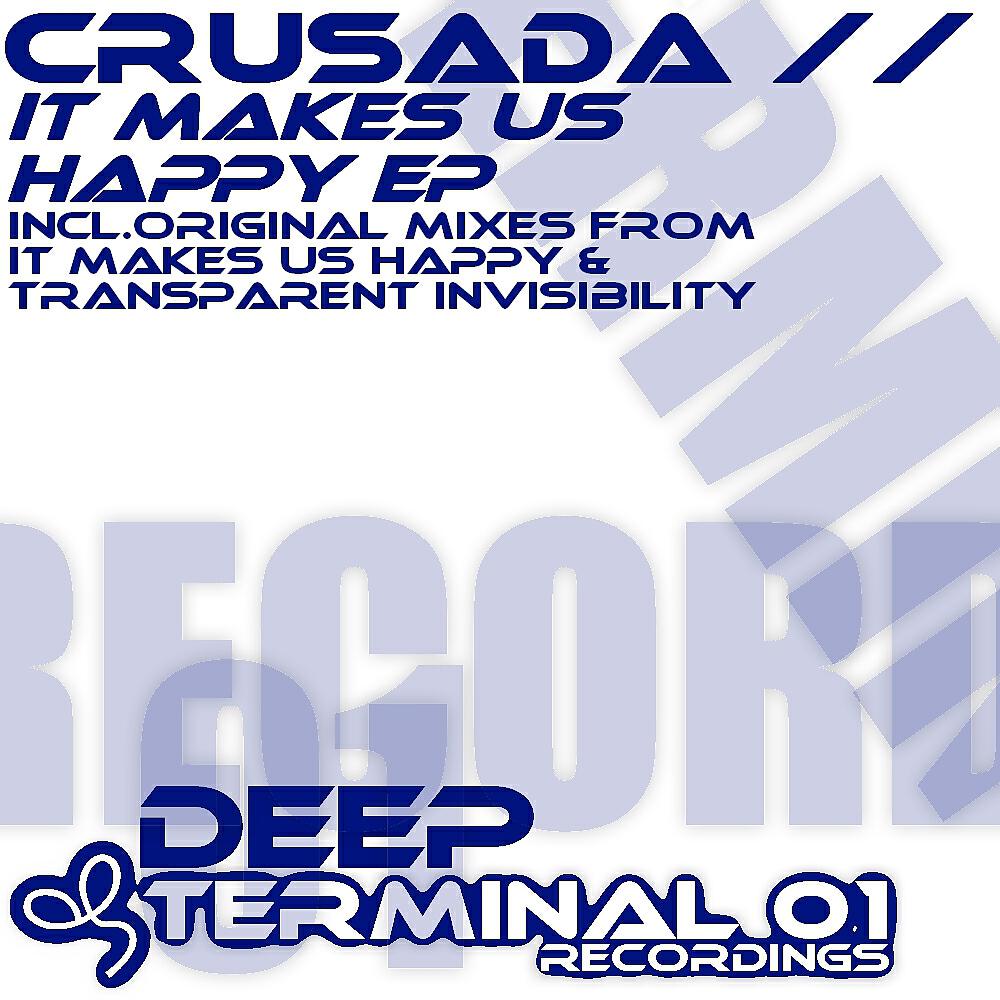 Crusada - It Makes Us Happy