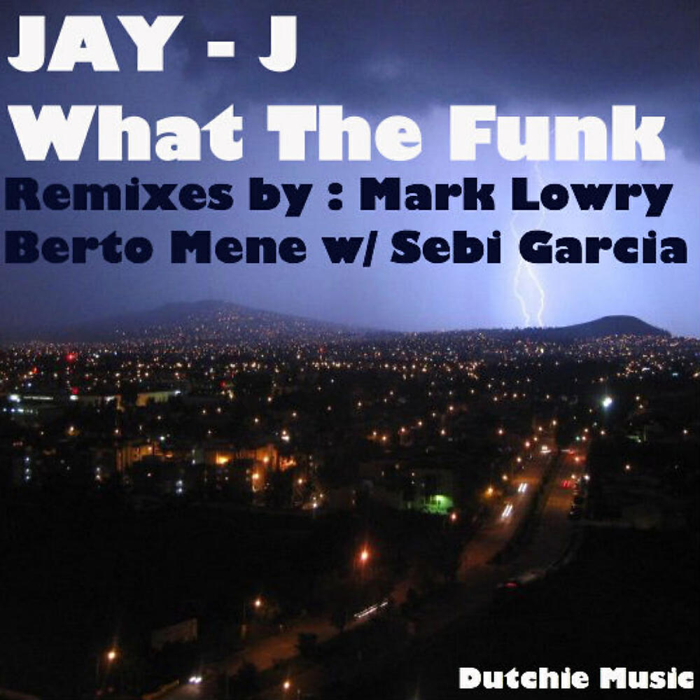 Jay J - What he Funk (Mark Lowry Remix)